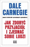 Jak zdobyć przyjaciół i zjednać sobie ludzi wyd. 2024 - zdjęcie