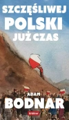 Szczęsliwej Polski już czas - zdjęcie