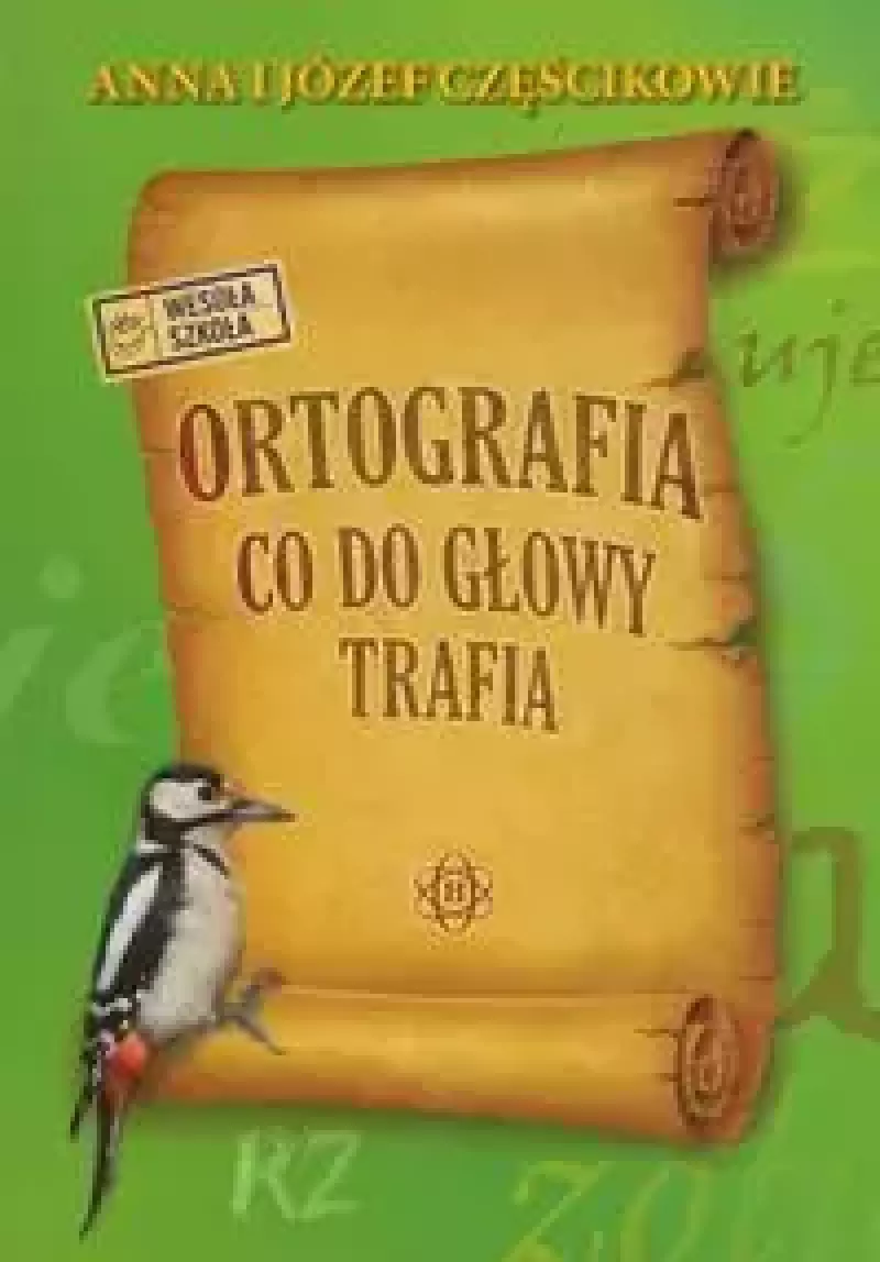 Ortografia, co do głowy trafia