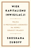 Wiek kapitalizmu inwigilacji. Walka o przyszłość ludzkości na nowej granicy władzy - zdjęcie