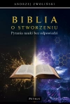 Biblia o stworzeniu. Pytania nauki bez odpowiedzi - zdjęcie