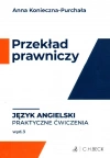 Przekład prawniczy. Praktyczne ćwiczenia. Język angielski, wydanie 3 - zdjęcie