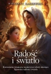 Radość i światło.  Rozważania na pierwsze soboty miesiąca. Tajemnice radosne i światła - zdjęcie