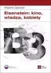 Eisenstein: kino, władza, kobiety - zdjęcie