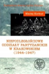 Niepodległościowe oddziały partyzanckie w Krakowskiem (1944–1947) - zdjęcie