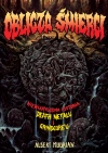 Oblicza śmierci. Niewiarygodna historia death metalu i grindcore’u - zdjęcie