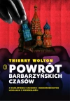Powrót barbarzyńskich czasów. O zaślepieniu Zachodu i nieodrobionych lekcjach z przeszłości - zdjęcie