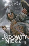 Trylogia Piastowska. Tom 2. Jadowity miecz - zdjęcie