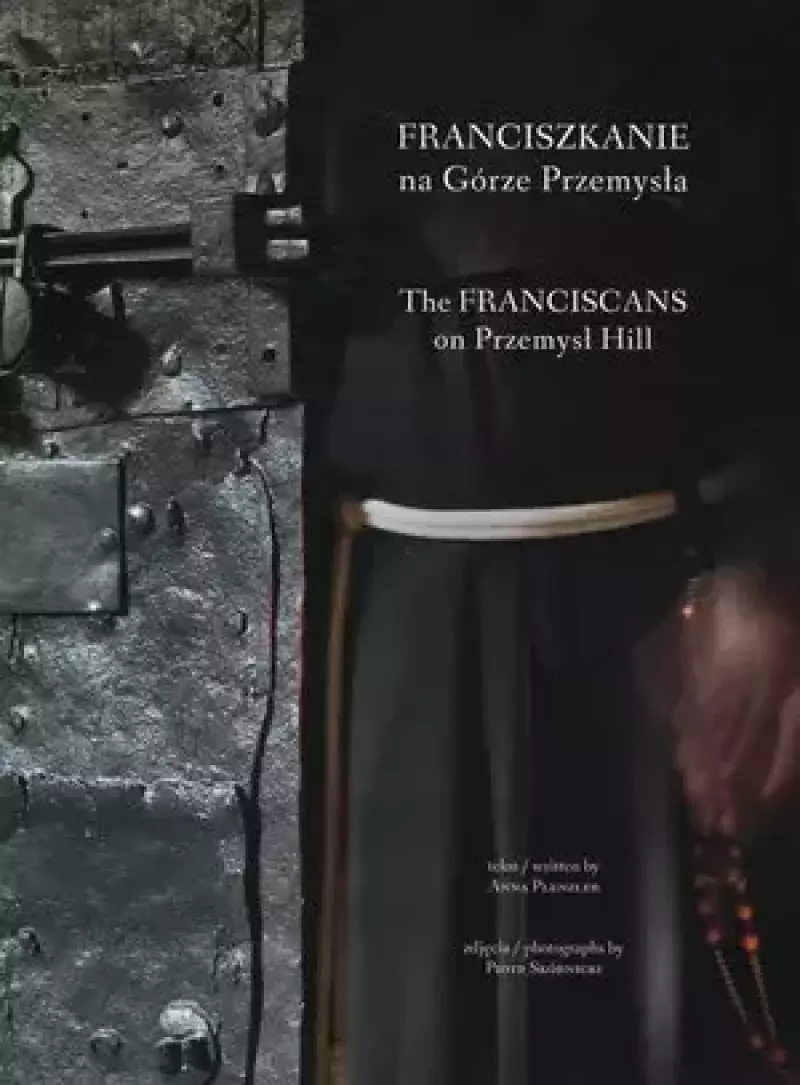 Franciszkanie na Górze Przemysła / Franciscan on Przemysł Hill Franciszkanie na Górze Przemysła / Franciscan on Przemysł Hill
