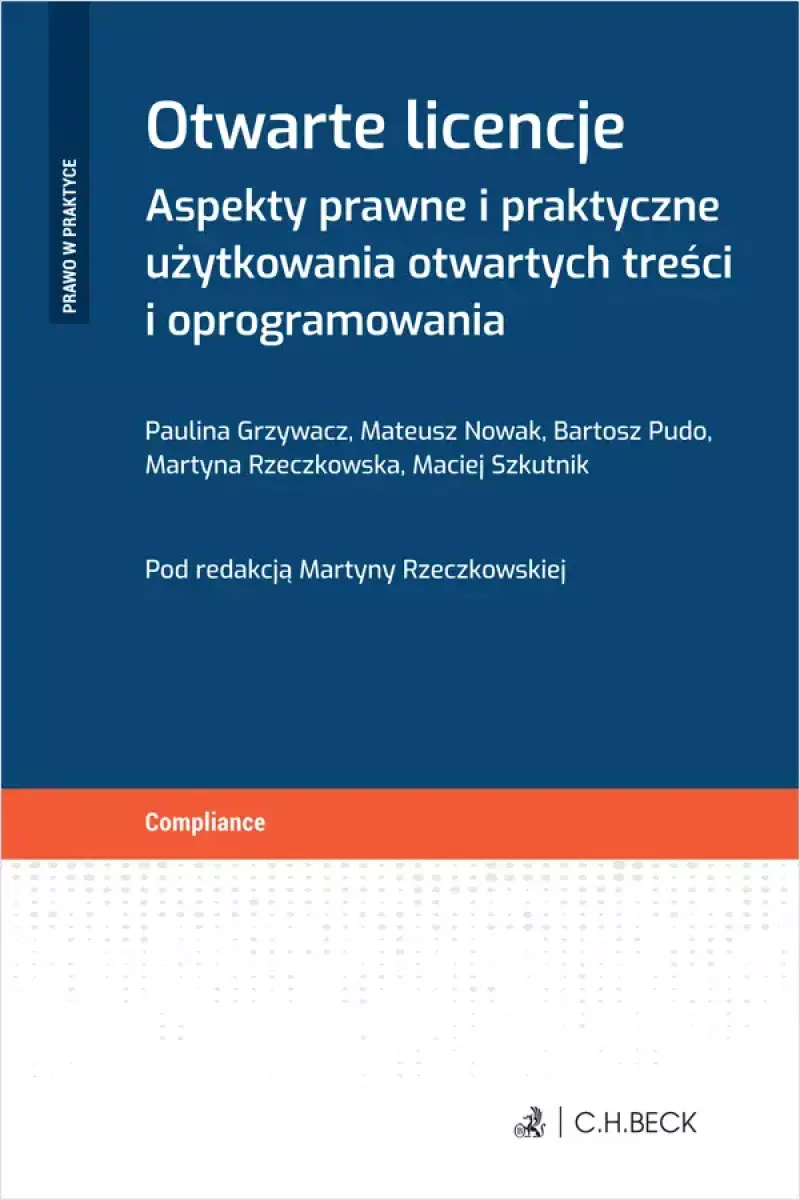 Otwarte licencje. Aspekty prawne i praktyczne użytkowania otwartych treści i oprogramowania
