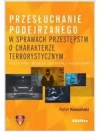 Przesłuchanie podejrzanego w sprawach przestępstw o charakterze terrorystycznym - zdjęcie