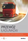 Przewóz ładunków. Technik spedytor. Kwalifikacja A.28. Organizacja i nadzorowanie transportu. 1. Planowanie realizacji procesów transportowych - zdjęcie