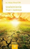 Uzależnienie. Trud i nadzieja - zdjęcie