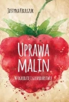 Uprawa malin. W ogrodzie i gospodarstwie - zdjęcie