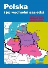 Polska i jej wschodni sąsiedzi - zdjęcie