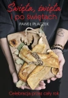 Święta, święta i po świętach. Celebracja przez cały rok - zdjęcie
