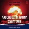Nadchodzi III wojna światowa. Czy Ameryka porzuci Polskę na pastwę Rosji? Audiobook - zdjęcie
