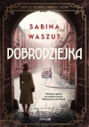 Dobrodziejka. Mroczne tajemnice dawnego Śląska - zdjęcie