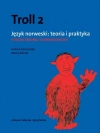 Troll 2. Język norweski. Teoria i praktyka. Poziom średnio zaawansowany - zdjęcie