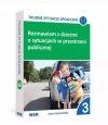 Rozmawiam z dziećmi o sytuacjach w przestrzeni publicznej, część 3 - zdjęcie