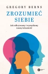 Zrozumieć siebie. Jak odkrywamy i wymyślamy naszą tożsamość - zdjęcie