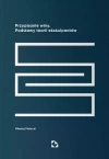 Przypisanie winy. Podstawy teorii ekskulpantów - zdjęcie