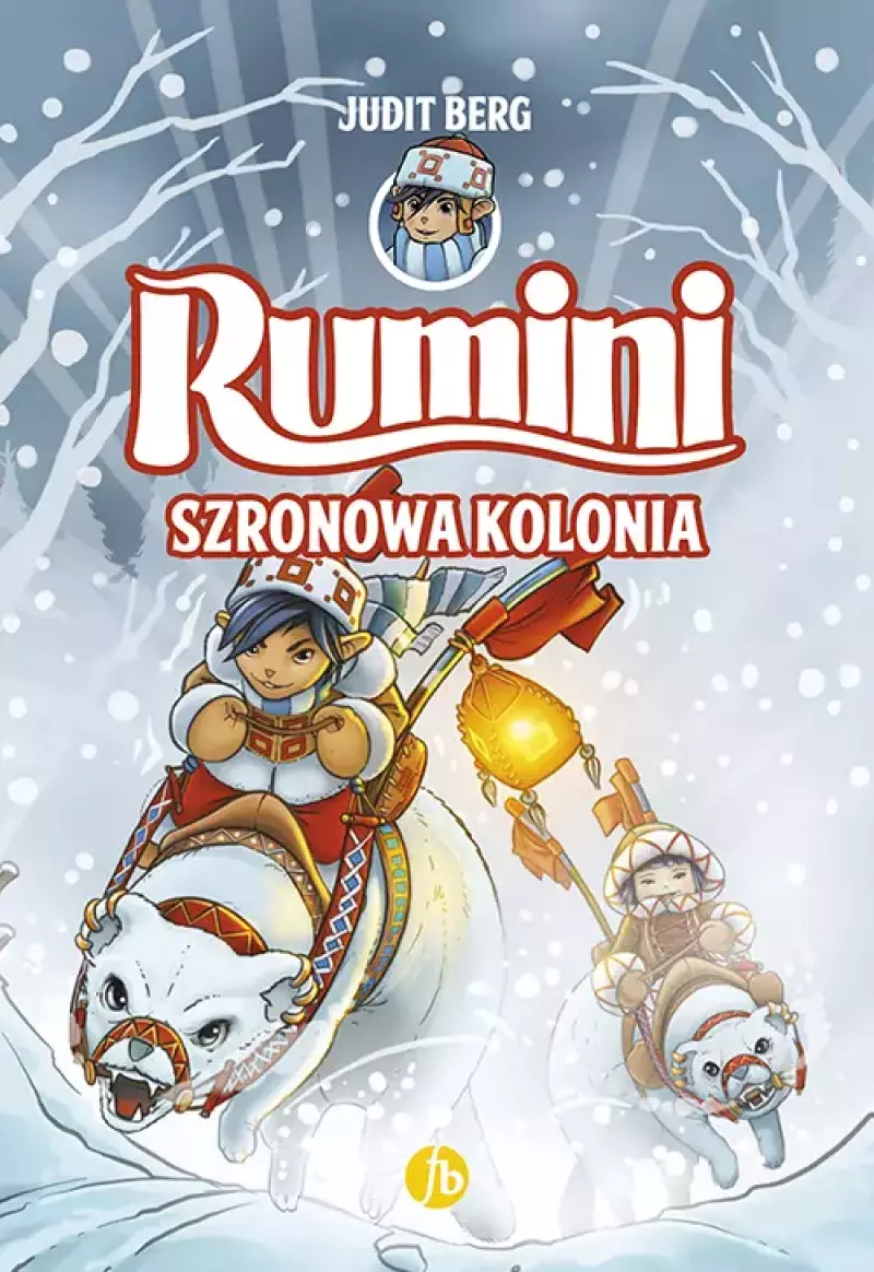 Rumini. Tom 2. Szronowa kolonia Rumini. Tom 2. Szronowa kolonia