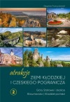 Atrakcje ziemi kłodzkiej i czeskiego pogranicza. Tom 2 - zdjęcie
