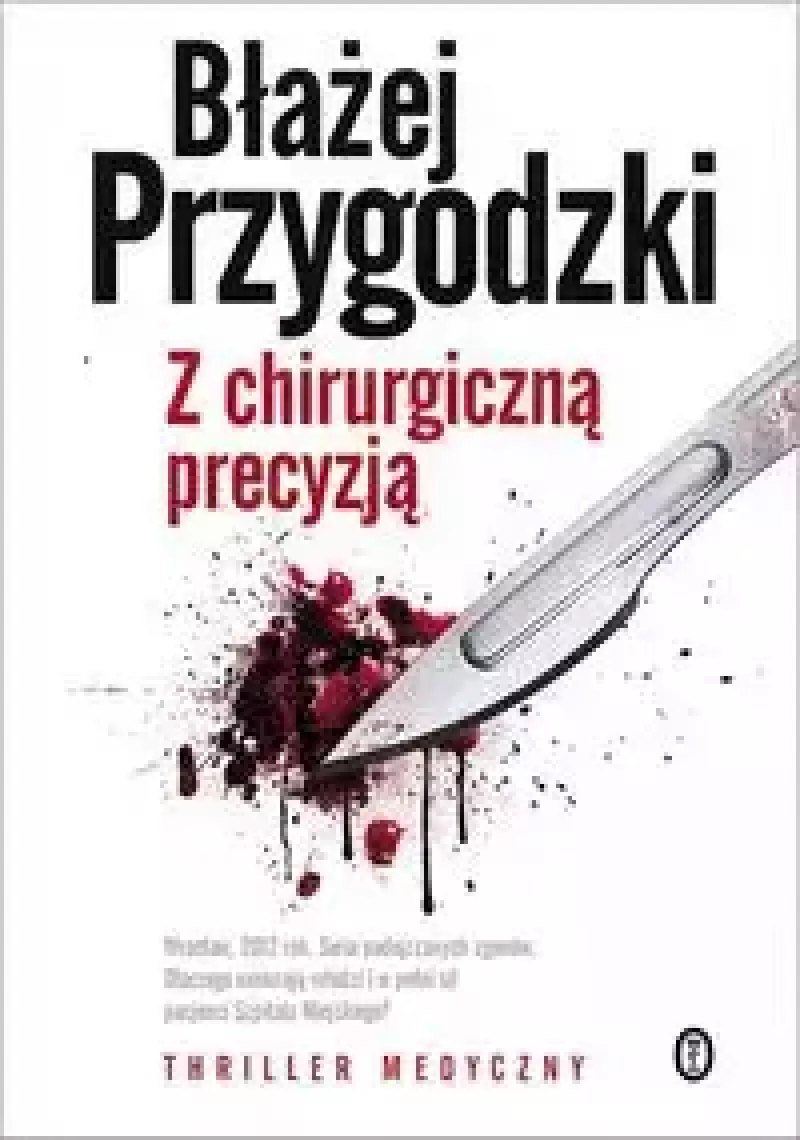 Z chirurgiczną precyzją Z chirurgiczną precyzją