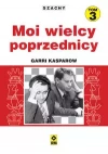 Szachy Moi wielcy poprzednicy Tom 3 - zdjęcie