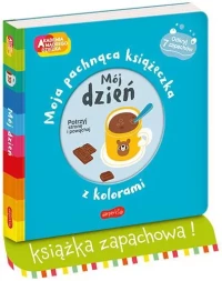 Mój dzień. Akademia Mądrego Dziecka. Moja pachnąca książeczka z kolorami, zdjęcie 3