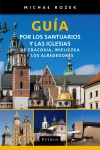 Guia por los santuarios y las iglesias de cracovia wieliczka y los alrededores - zdjęcie