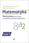 Matematyka. Karty pracy dla uczniów z niepełnosprawnością intelektualną. Część 2 - zdjęcie