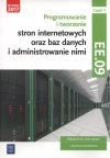 Programowanie i tworzenie stron internetowych oraz baz danych i administrowanie nimi. Kwalifikacja EE.09. Podręcznik do nauki zawodu. Technik informatyk. Część 3, wydanie 2 - zdjęcie