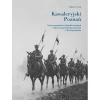 Kawaleryjski Poznań. Dzieje poznańskich oddziałów - zdjęcie