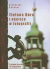 Zielona Góra i okolice w fotografii - zdjęcie