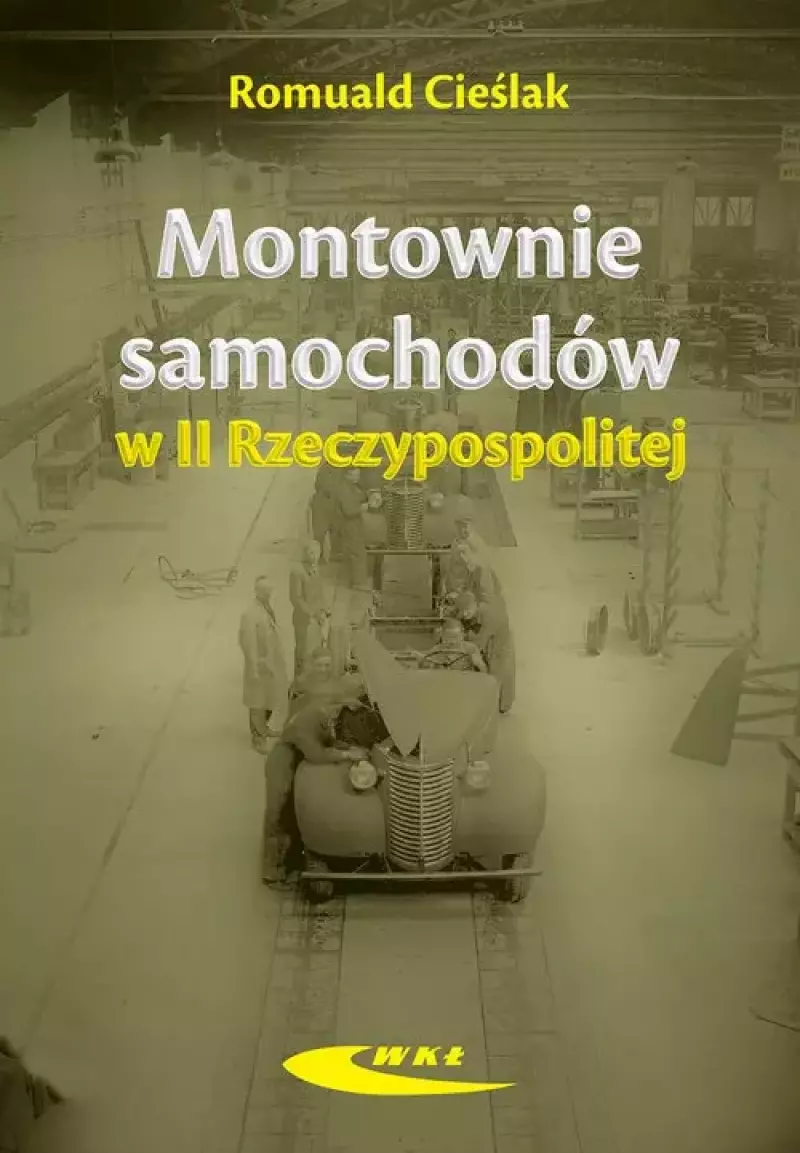 Montownie samochodów w II Rzeczypospolitej Montownie samochodów w II Rzeczypospolitej