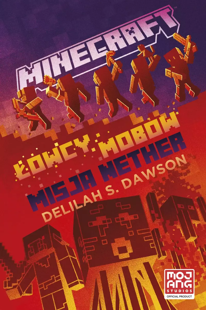 Minecraft. Łowcy mobów. Misja Nether Minecraft. Łowcy mobów. Misja Nether