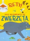 Rety! Jakie niesamowite są zwierzęta - zdjęcie