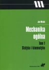 Mechanika ogólna. Tom 1. Statyka i kinematyka - zdjęcie