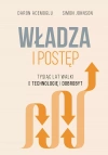 Władza i postęp. Tysiąc lat walki o technologię i dobrobyt - zdjęcie