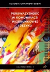 Perswazyjność w komunikacji wizerunkowej i języku Perswazyjność w komunikacji wizerunkowej i języku - zdjęcie