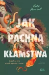 Jak pachną kłamstwa - zdjęcie