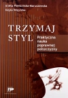 Trzymaj styl. Praktyczna nauka poprawnej polszczyzny - zdjęcie
