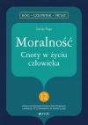 Bóg - człowiek - świat. Tom 12. Moralność. Cnoty w życiu człowieka - zdjęcie