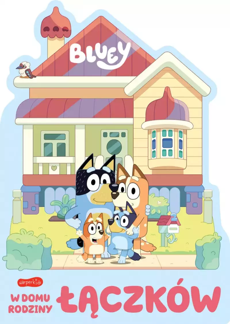 Bluey. W domu rodziny Łączków Bluey. W domu rodziny Łączków