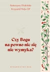 Czy Bogu na pewno nic się nie wymyka? - zdjęcie