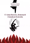 O Antychryście, demonach i kondycji Kościoła - zdjęcie