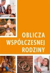 Oblicza współczesnej rodziny - zdjęcie
