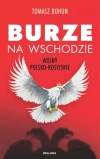 Burze na wschodzie. Wojny polsko-rosyjskie od XV do XX wieku - zdjęcie